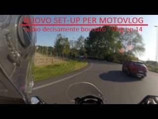 NUOVO SETUP PER MOTOVLOG! - audio bocciato! - Vlog ep.14