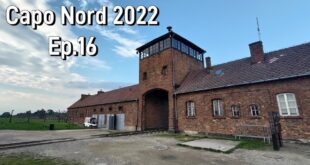 Nordkapp tour 2022 – Capo Nord con la tenerona – Ep16 (Auschwitz, Birkenau)